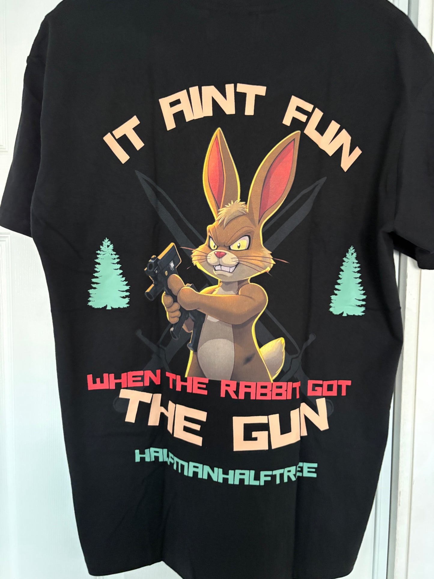 3025 IT AIN’T FUN WHEN THE RABBIT TEE
